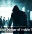 The Hidden Danger of Insider Threats